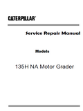 Caterpillar Cat 135H Series NA Motor Grader (Prefix BDJ) Service Repair Manual (BDJ00001 and up)