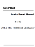 Caterpillar Cat 301.5 Mini Hydraulic Excavator (Prefix MNH) Service Repair Manual (MNH00001 and up)