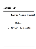 Caterpillar Cat 314D LCR Excavator (Prefix SSZ) Service Repair Manual (SSZ00001 and up)