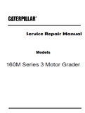 Caterpillar Cat 160M Series 3 Motor Grader (Prefix N9E) Service Repair Manual (N9E00001 and up)