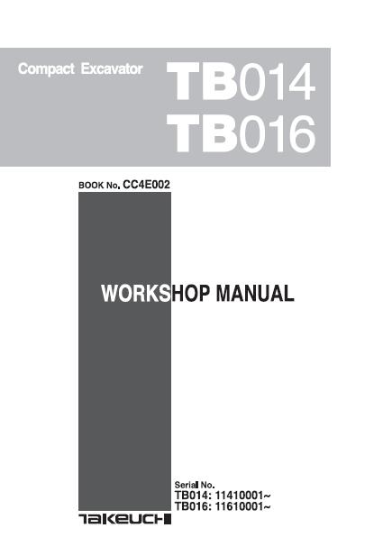 Takeuchi TB016 Compact Excavator Service Repair Manual SN：11610001