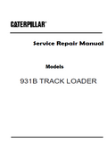 Caterpillar Cat 931B TRACK LOADER (Prefix 26Y) Service Repair Manual (26Y00001 and up)