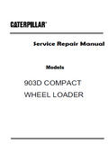 Caterpillar Cat 903D COMPACT WHEEL LOADER (Prefix MZY) Service Repair Manual (MZY00001 and UP)