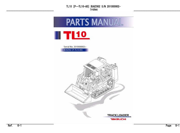 Takeuchi TL10 Track Loader Parts Catalogue Manual (Serial No. 201000002 and up)