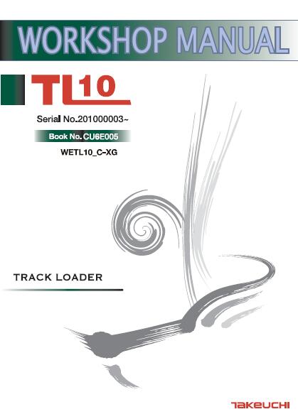 Takeuchi TL10 Track Loader Service Repair Workshop Manual (Serial No. 201000003 and up)