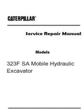 Caterpillar Cat 323F SA Mobile Hydraulic Excavator (Prefix P7P) Service Repair Manual (P7P00001 and up)