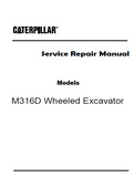 Caterpillar Cat M316D Wheeled Excavator (Prefix P6K) Service Repair Manual (P6K00001 and up)