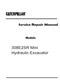 Caterpillar Cat 308E2SR Mini Hydraulic Excavator (Prefix KC5) Service Repair Manual (KC500001 and up)