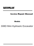 Caterpillar Cat 308D Mini Hydraulic Excavator (Prefix GBT) Service Repair Manual (GBT00001 and up)