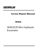 Caterpillar Cat 304E2CR Mini Hydraulic Excavator (Prefix GC5) Service Repair Manual (GC500001 and up)
