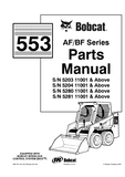 Bobcat 553 AF BF Series Skid Steer Loader Parts Catalogue Manual S/N 520311001 and Above