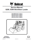 BOBCAT S250 SKID STEER LOADER Service Repair Manual S/N 531211001 & Above