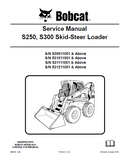 BOBCAT S300 SKID STEER LOADER Service Repair Manual S/N 530911001 & Above