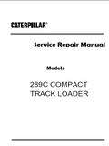 Caterpillar Cat 289C COMPACT TRACK LOADER (Prefix JMP) Service Repair Manual (JMP00001 and up)