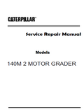 Caterpillar Cat 140M 2 MOTOR GRADER (Prefix M9J) Service Repair Manual (M9J00001 and up)