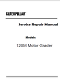 Caterpillar Cat 120M Motor Grader (Prefix R9C) Service Repair Manual (R9C00001 and up)