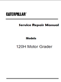 Caterpillar Cat 120H Motor Grader (Prefix 124) Service Repair Manual (12400001 and up)
