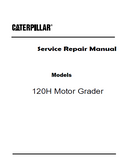 Caterpillar Cat 120H Motor Grader (Prefix ALZ) Service Repair Manual (ALZ00001 and up)
