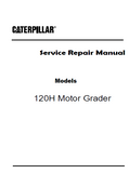 Caterpillar Cat 120H Motor Grader (Prefix CAF) Service Repair Manual (CAF00001 and up)