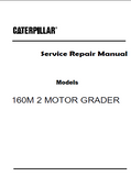 Caterpillar Cat 160M 2 MOTOR GRADER (Prefix R9L) Service Repair Manual (R9L00001 and up)