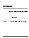 Caterpillar Cat 160M 2 MOTOR GRADER (Prefix M9K) Service Repair Manual (M9K00001 and up)