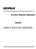 Caterpillar Cat 160M 2 MOTOR GRADER (Prefix M9E) Service Repair Manual (M9E00001 and up)