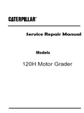 Caterpillar Cat 120H Motor Grader (Prefix 5FM) Service Repair Manual (5FM00001 and up)