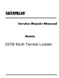 Caterpillar Cat 257B Multi Terrain Loader (Prefix SLK) Service Repair Manual (SLK00001-07299)