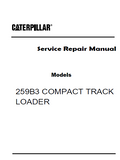 Caterpillar Cat 259B3 COMPACT TRACK LOADER (Prefix YYZ) Service Repair Manual (YYZ00001 and up)