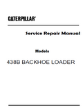 Caterpillar Cat 438B BACKHOE LOADER (Prefix 3KK) Service Repair Manual (3KK00001-02999)
