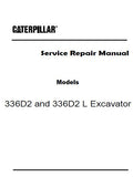 Caterpillar Cat 336D2 Excavator (Prefix EFT) Service Repair Manual (EFT00001 and up)