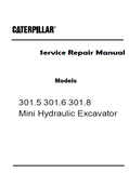 Caterpillar Cat 301.6 Mini Hydraulic Excavator (Prefix 3YW) Service Repair Manual (3YW00001 and up)
