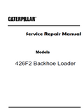 Caterpillar Cat 426F2 Backhoe Loader (Prefix DJ4) Service Repair Manual (DJ400001 and up)