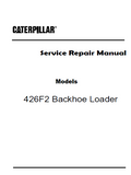 Caterpillar Cat 426F2 Backhoe Loader (Prefix EJ4) Service Repair Manual (EJ400001-01499)