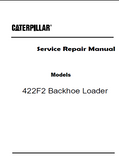 Caterpillar Cat 422F2 Backhoe Loader (Prefix LYF) Service Repair Manual (LYF00001 and up)