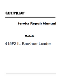 Caterpillar Cat 415F2 IL Backhoe Loader (Prefix PF4) Service Repair Manual (PF400001 and up)