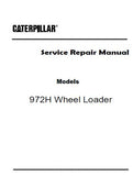 Caterpillar Cat 972H WHEEL LOADER (Prefix A7J) Service Repair Manual (A7J00001-00500)