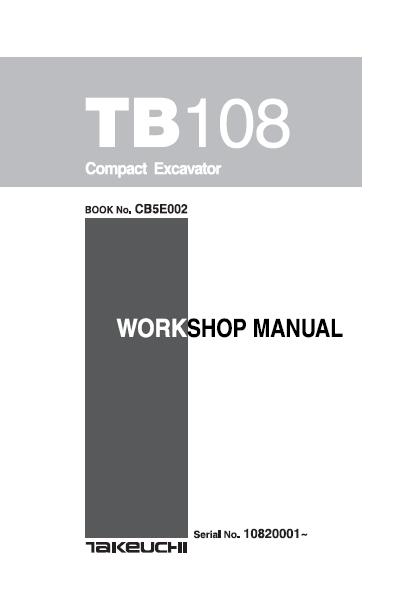 Takeuchi TB108 Compact Excavator Service Repair Manual (Serial No. 10820001 and up)