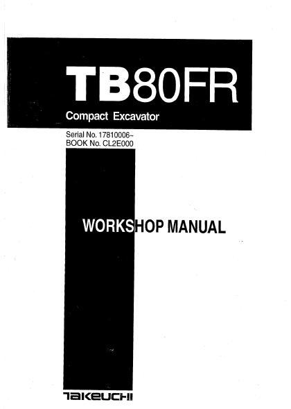 Takeuchi TB80FR Compact Excavator Service Repair Manual (SN: 17810006 and up)