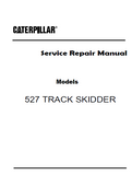 Caterpillar Cat 527 TRACK SKIDDER (Prefix 2RS) Service Repair Manual (2RS00001 and up)