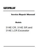 Caterpillar Cat 314E CR Excavator (Prefix ECN) Service Repair Manual (ECN00001 and up)
