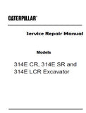 Caterpillar Cat 314E CR Excavator (Prefix YCW) Service Repair Manual (YCW00001 and up)