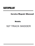 Caterpillar Cat 527 TRACK SKIDDER (Prefix BDW) Service Repair Manual (BDW00001 and UP)