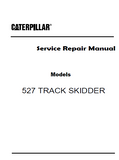 Caterpillar Cat 527 TRACK SKIDDER (Prefix JSR) Service Repair Manual (JSR00001 and up)