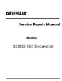 Caterpillar Cat 320D2 GC Excavator (Prefix YBJ) Service Repair Manual (YBJ00001 and up)