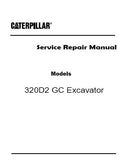 Caterpillar Cat 320D2 GC Excavator (Prefix ZBH) Service Repair Manual (ZBH00001 and up)