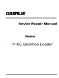 Caterpillar Cat 416E Backhoe Loader (Prefix LMS) Service Repair Manual (LMS00001 and up)