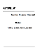 Caterpillar Cat 416E Backhoe Loader (Prefix MFG) Service Repair Manual (MFG00001 and up)