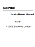 Caterpillar Cat 416F2 Backhoe Loader (Prefix LYA) Service Repair Manual (LYA00001 and up)