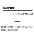 Caterpillar Cat D8R TRACK-TYPE TRACTOR Dozer Bulldozer (Prefix DWJ) Service Repair Manual (DWJ00001 and up)